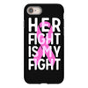 her fight is my fight iPhone 8