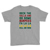 deck the halls and do some burpees Youth Tee