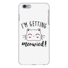 i'm getting meowied iPhone 6/6s Plus Case