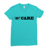 i don't care Ladies Fitted T-Shirt