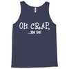 oh crap i'm 50 Tank Top
