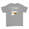 pot head Youth Tee