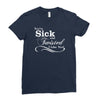 you're sick and twisted, i like you Ladies Fitted T-Shirt