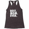 best. mom. ever Racerback Tank