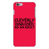 cleverly disguised as an adult t shirt s m l xl 2xl 3xl funny humor ne iPhone 6/6s Plus Case