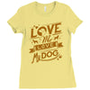 me love my dog Ladies Fitted T-Shirt