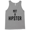 not a hipster Tank Top