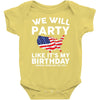 We Will Party Like Its My Birthday Baby Onesie