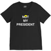 Not My President V-Neck Tee