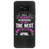 All Women Created Equal But The Best Born In April Samsung Galaxy S8