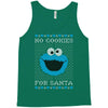 no cookies for santa Tank Top