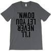 i'll never let you down T-Shirt