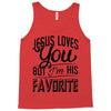 jesus loves you but i'm his favorite Tank Top