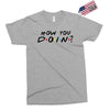 How You Doin of The Friends Parody Exclusive T-shirt
