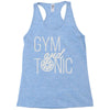 gym and tonic Racerback Tank