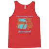 there's so much more room for activities funny joke Tank Top