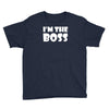 i'm the boss mens Youth Tee