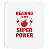 Reading Is My Superpower Mousepad
