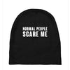 Normal People Scare Me Baby Beanies