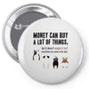 MONEY CAN BUY A LOT OF THINGS, Pin-back button