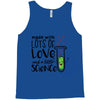 Made With Lots Of Love And a Little Science Tank Top