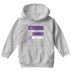 we don't know how strong we are until being strong is the only choice Youth Hoodie