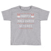 happy halloween witches Toddler T-shirt