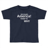 because america Toddler T-shirt
