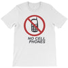 no cell phones T-Shirt