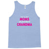 Only The Best Moms Get Promoted To Grandma Tank Top