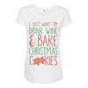 i just want to drink wine &amp; bake christmas cookies Maternity Scoop Neck T-shirt