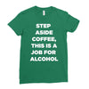 step aside coffee   alcohol is here Ladies Fitted T-Shirt