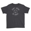 dont worry be happy Youth Tee