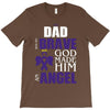 my dad was so brave god made him an angel T-Shirt
