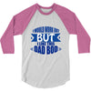 dad bod 3/4 Sleeve Shirt
