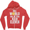 be an eleven Zipper Hoodie