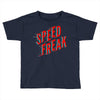 speed freak Toddler T-shirt