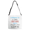father is a son's first hero Adjustable Strap Totes