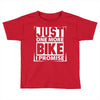 Just One More Bike I Promise Toddler T-shirt