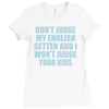 dont judge my english setter Ladies Fitted T-Shirt
