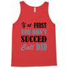 if at first you don't succed call dad Tank Top