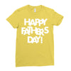 happy father&rsquo;s day 2 Ladies Fitted T-Shirt