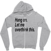 hang on Zipper Hoodie