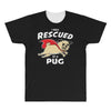 rescued by pug1 All Over Men's T-shirt