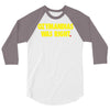 ozymandias was right 3/4 Sleeve Shirt