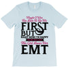 Maybe I Was Too Late To Be His First But Right Now I'm Happy To Be His T-Shirt
