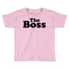 The Boss Toddler T-shirt