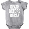 death before decaf Baby Onesie