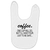 coffee one cuo will do Baby Bibs