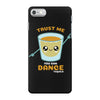 Trust Me You Can Dance Tequila iPhone 7 Case